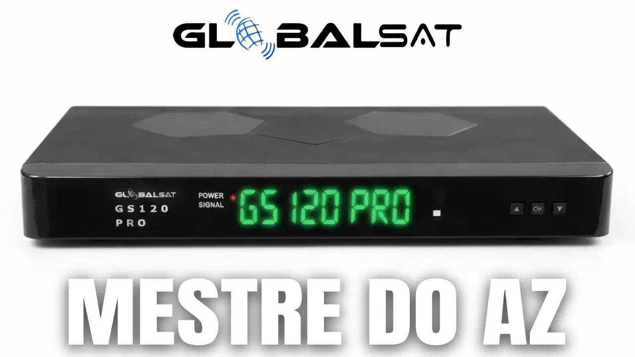 Globalsat GS120 Pro Max Atualização V121 – 08/09/2026