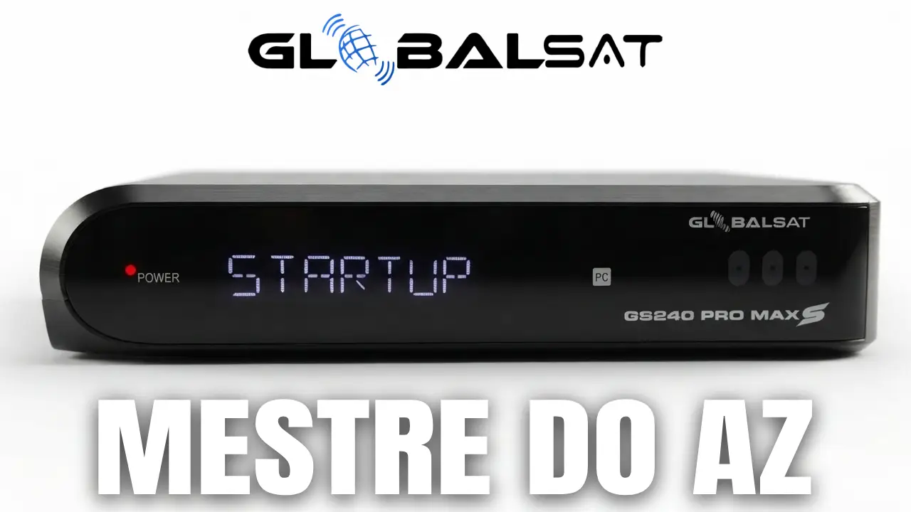 Globalsat GS240 Pro Max S Atualização V112 – 08/09/2026